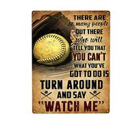 WZVZGZ Panneau en métal « Softball There are So Many People Out There and Say Watch Me » - Décoration murale amusante pour la maison, la cuisine, le bar, la chambre, le garage - 30,5 x 40,6 cm