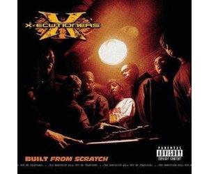 X-Ecutioners, The - Built From Scratch