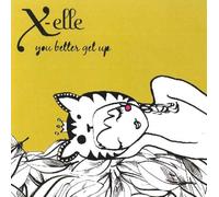 X-Elle - You Better Get Up [Import]