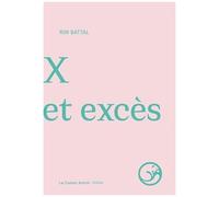 X Et Excès - Suivi De De Rien Bébé