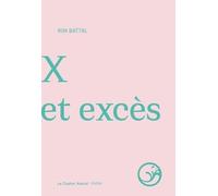 X Et Excès - Suivi De De Rien Bébé
