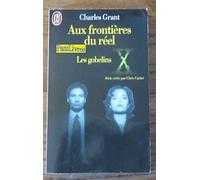 X Files. Aux frontières du réel. 1, Les gobelins