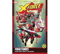 Geoffrey Thorne – X-Force Vol. 1 : Fractures – Marvel Comics