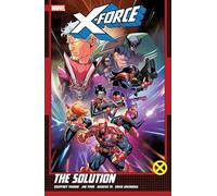 X-Force By Geoffrey Thorne Vol. 2: The Solution