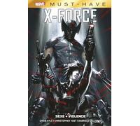Craig Kyle – X-Force : Sexe + Violence – Cartonné – Panini Comics