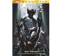 Craig Kyle – X-Force : Sexe + Violence – Cartonné – Panini Comics