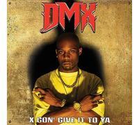 X Gon' Give It to Ya
