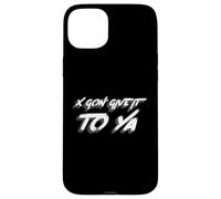 X Gon' Give it to Ya | Musique Rap des années 2000 Coque pour iPhone 15 Plus