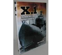 X.I.: The Royal Navy s Mystery Submarine