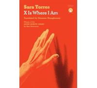 X Is Where I Am - Sara Torres - Charco Press - ebook (ePub) - Livre