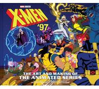 X-men '97: The Art and Making of the Animated