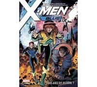 X-Men Blue T01: Vous avez dit bizarre ? Cullen Bunn (Auteur), Jorge Molina (Auteur), Cory Smith (Auteur), Giovanni Valletta (Auteur)