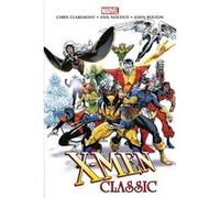 X-Men Classic par Claremont et Bolton John Bolton (Dessinateur), Chris Claremont (Auteur), Ann Nocenti (Auteur)