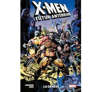 X-Men - Futur antérieur : La génèse