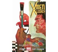 X-Men Legacy Volume 2: Invasive Exotics (Marvel Now)
