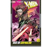 X-Men: Raid On Graymalkin – Marvel Comics