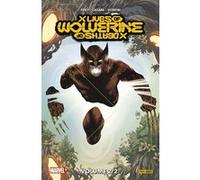X Men : X Lives / X Deaths of Wolverine T02 Benjamin Percy (Auteur), Joshua Cassara (Dessinateur), Federico Vincentini (Dessinateur)