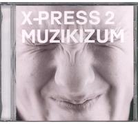 X-Press 2 - Muzikizum