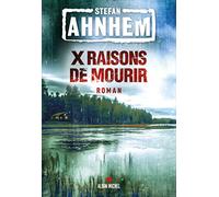 X Raisons de Mourir – Les Éditions Albin Michel