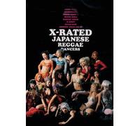 X-RATED JAPANESE REGGAE DANCERS [DVD]