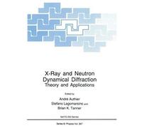 X-Ray And Neutron Dynamical Diffraction