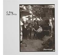 X Ray Cat Trio - Haunted [Import]