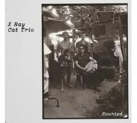 X-RAY CAT TRIO - Haunted [Import]