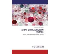 X-RAY DIFFRACTION IN METALS: Lattice Strain and Debye-Waller Factors
