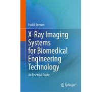 X-Ray Imaging Systems For Biomedical Engineering Technology