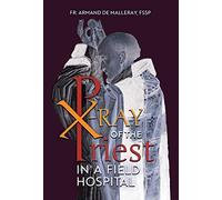 X-Ray Of The Priest In A Field Hospital