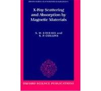 X-Ray Scattering and Absorption by Magnetic Materials, Oxford Series on Synchroton Radiation, 1 S. P. Collins, S. W. Lovesey (Auteur)