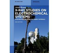 X-Ray Studies on Electrochemical Systems: Synchrotron Methods for Energy Materials; Extended Edition