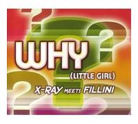 X-Ray - Why (Little Girl) [Import]