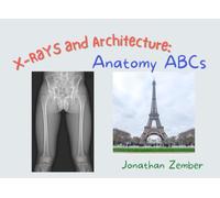 X-rays and Architecture: Anatomy ABCs