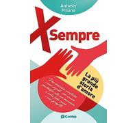 X sempre. La più grande storia d'amore