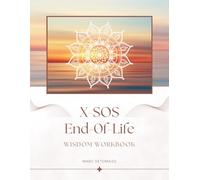 X-SOS End Of Life Wisdom Workbook