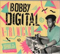 X-Tra Wicked (Bobby Digital Reggae Anthology)