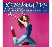 X-Tremely Fun : Aerobics Hits Of The 60's