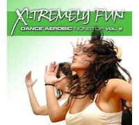 X-Tremely Fun -Dance Aerobic Non Stop Vol 2