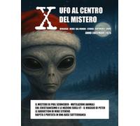 X UFO AL CENTRO DEL MISTERO ANNO I DICEMBRE 2025
