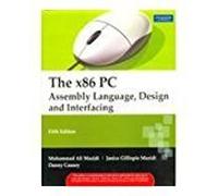 X86 Pc: Assembly Language, Design, And Interfacing