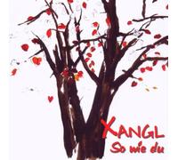 Xangl - So Wie du
