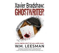 Xavier Bradshaw Ghostwriter: some stories don't let you walk away...