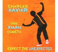 Xavier, Charles - Xman Cometh, Expect The Unexpec [Import]