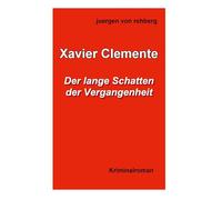 Xavier Clemente: Der lange Schatten der Vergangenheit
