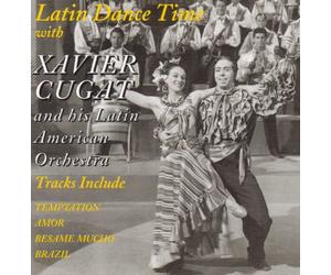 Xavier Cugat - Latin Dance Time [UK Import]