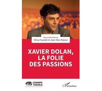 Xavier Dolan, la folie des passions