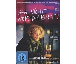 Xavier Dolan;Pierre-Yves Cardinal - Sag Nicht,Wer du Bist