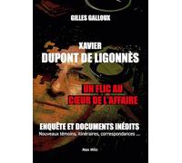 Xavier Dupont de Ligonnès - Un flic au coeur de l'affaire: Enquête et documents inédits