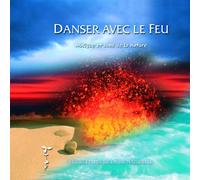 Xavier Giorgi - Danser avec Le Feu